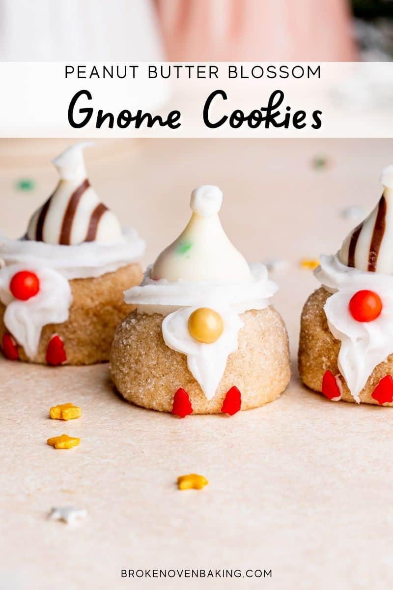 Gnome Cookie Peanut Butter Blossoms Broken Oven Baking